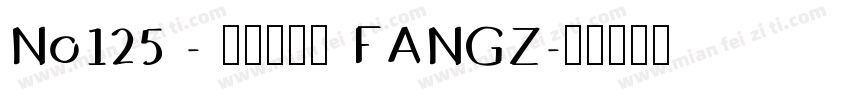 No125 - 上首方尊体 FANGZ字体转换